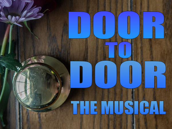 Door to Door: The Musical